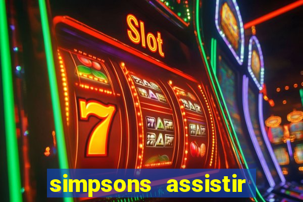 simpsons assistir online dublado